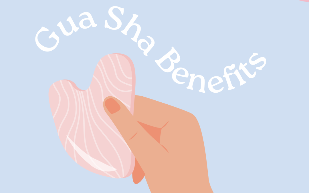 Exploring Gua Sha Benefits: Top Reasons to Try This Ancient Technique